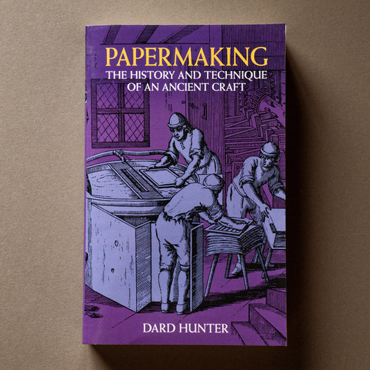 Papermaking: The History and Technique of an Ancient Craft